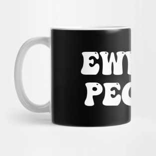 ewww, people Mug